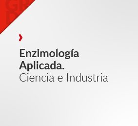 Enzimología Aplicada. Ciencia e Industria