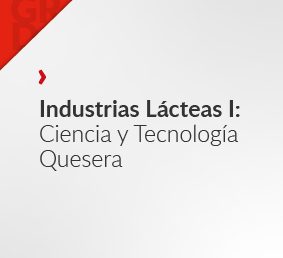 Industrias Lácteas I: Ciencia y Tecnología Quesera