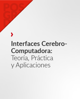 Interfaces Cerebro-Computadora: Teoría, Práctica y Aplicaciones