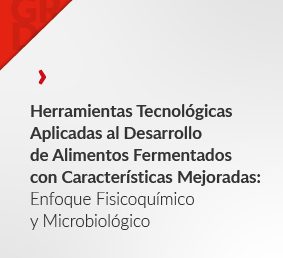 Herramientas Tecnológicas Aplicadas al Desarrollo de Alimentos Fermentados con Características Mejoradas: Enfoque Fisicoquímico y Microbiológico